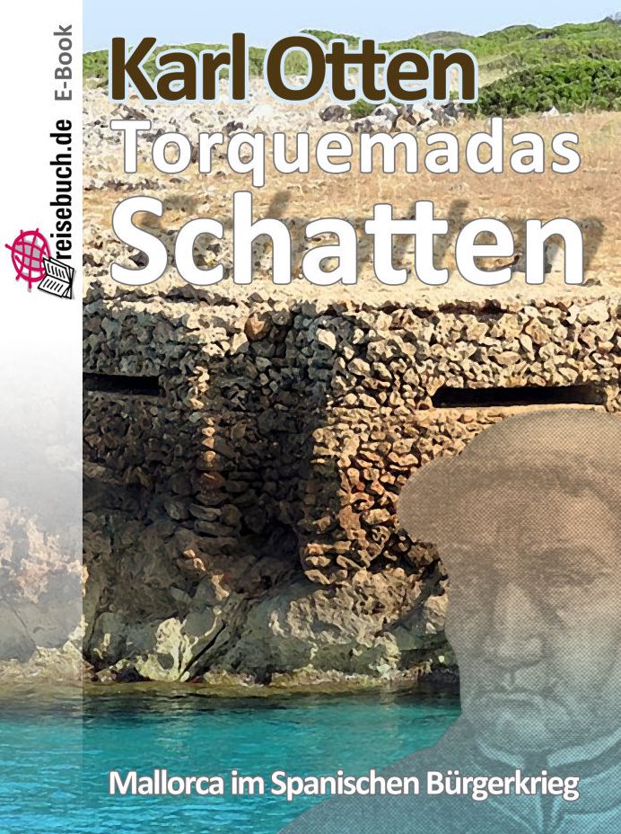 Torquemadas Schatten - Mallorca im Spanischen Bürgerkrieg