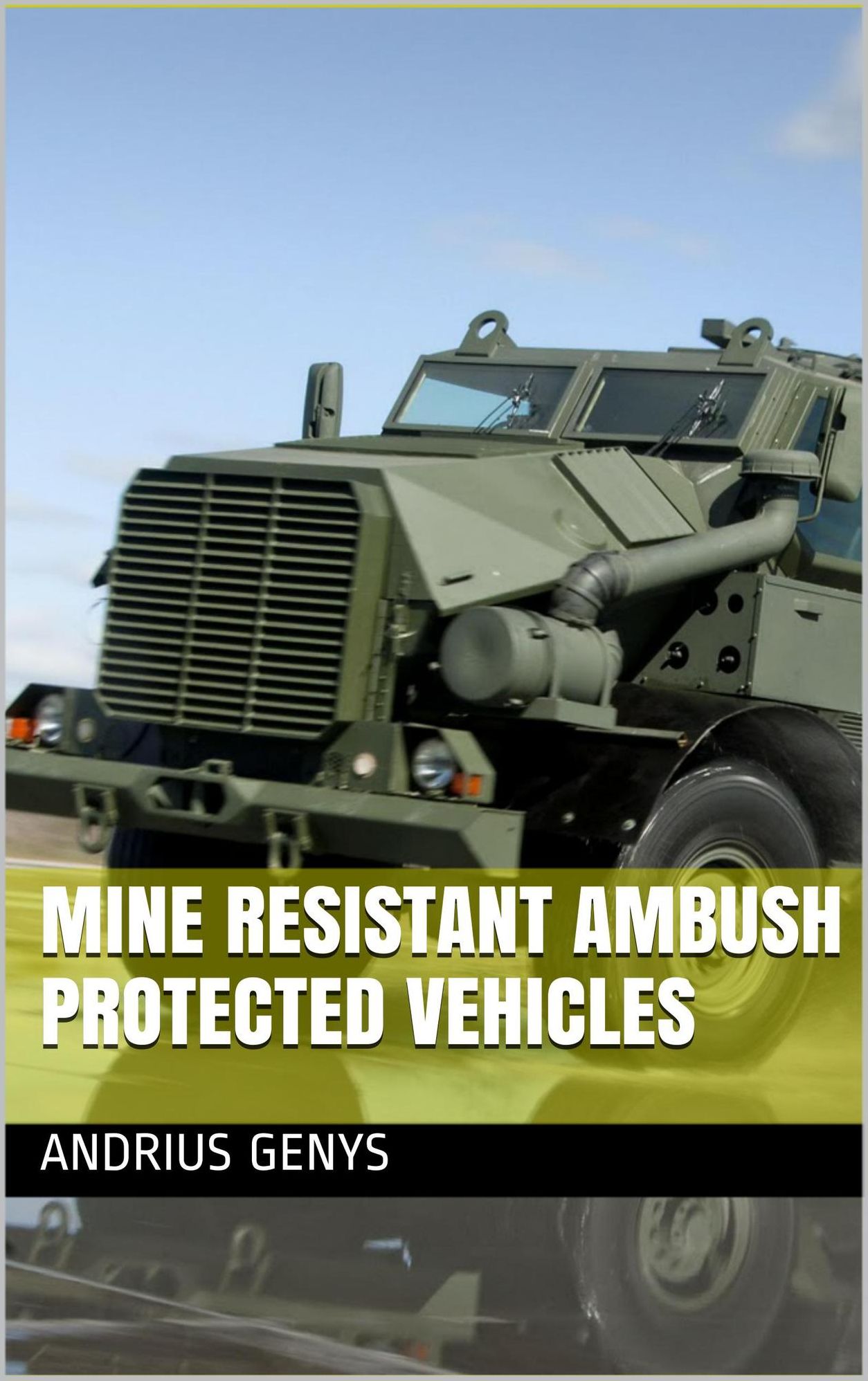 Mine Resistant Ambush Protected Vehicles Military-Today.com