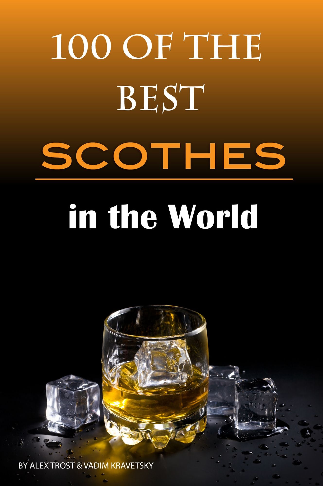 100 of the Best Scotches in the World