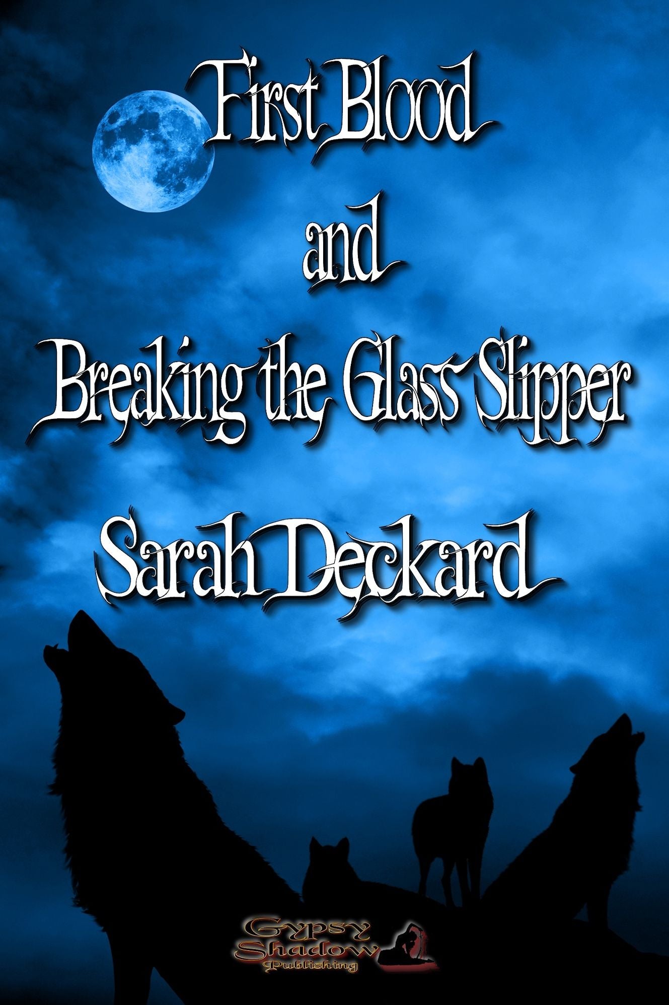 First Blood/Breaking the Glass Slipper
