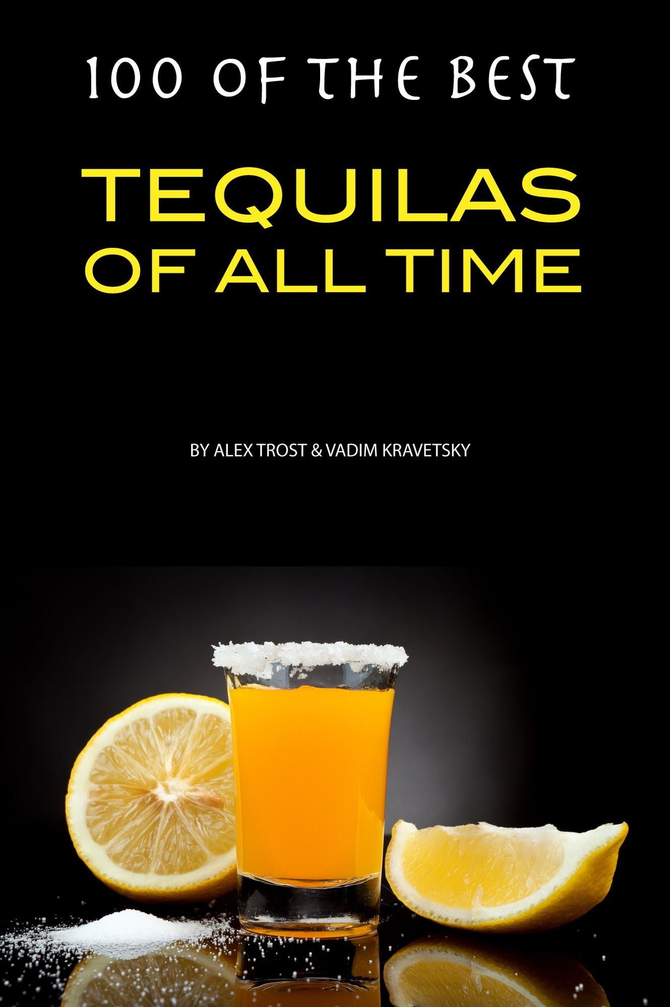 100 of the Best Tequilas of All Time
