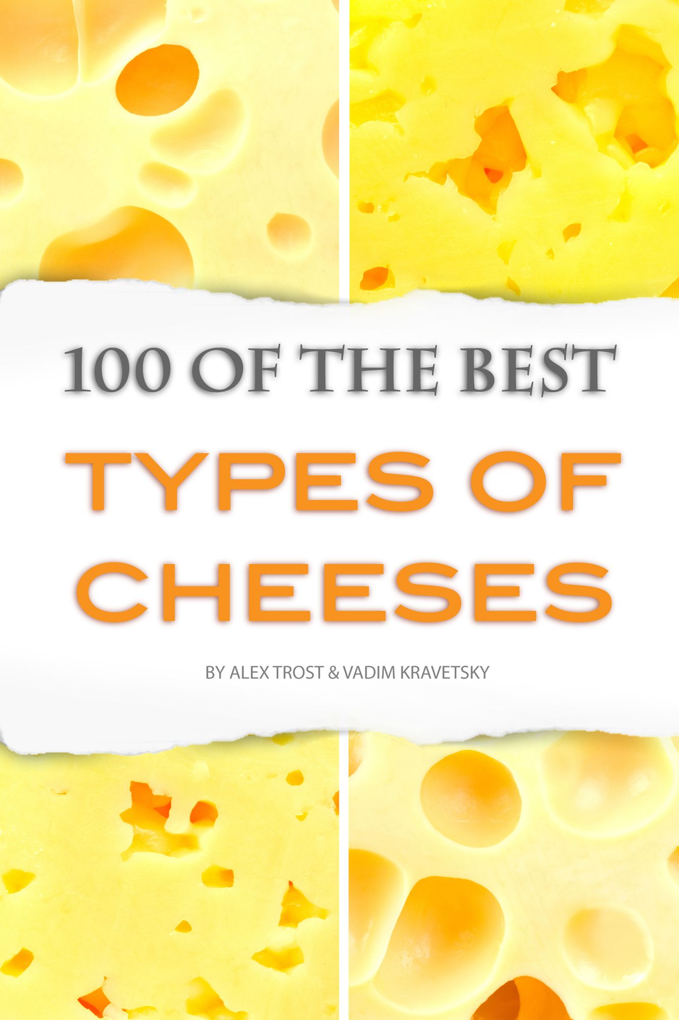 100 of the Best Types of Cheeses