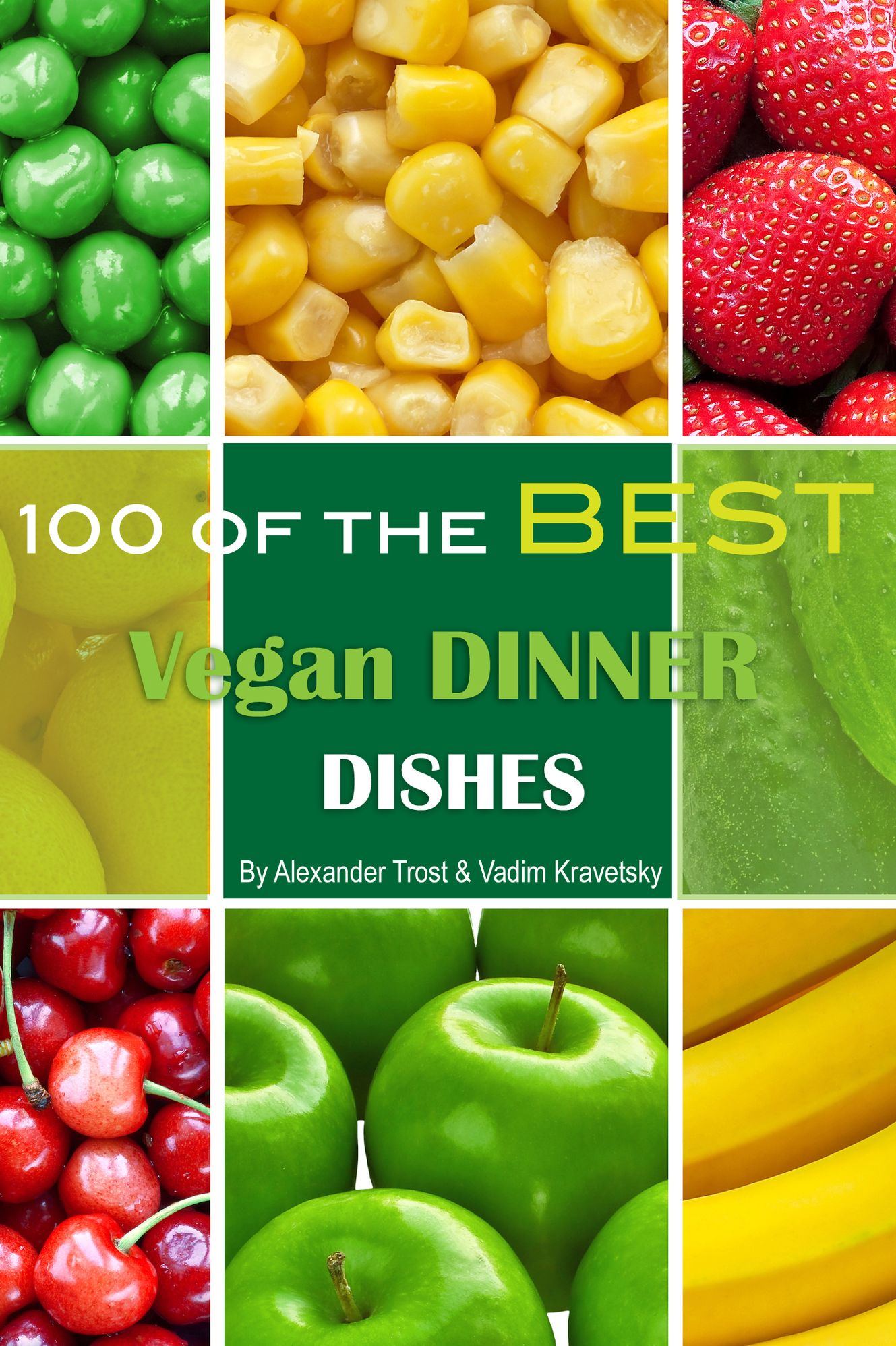 100 of the Best Vegan Dinner Dishes