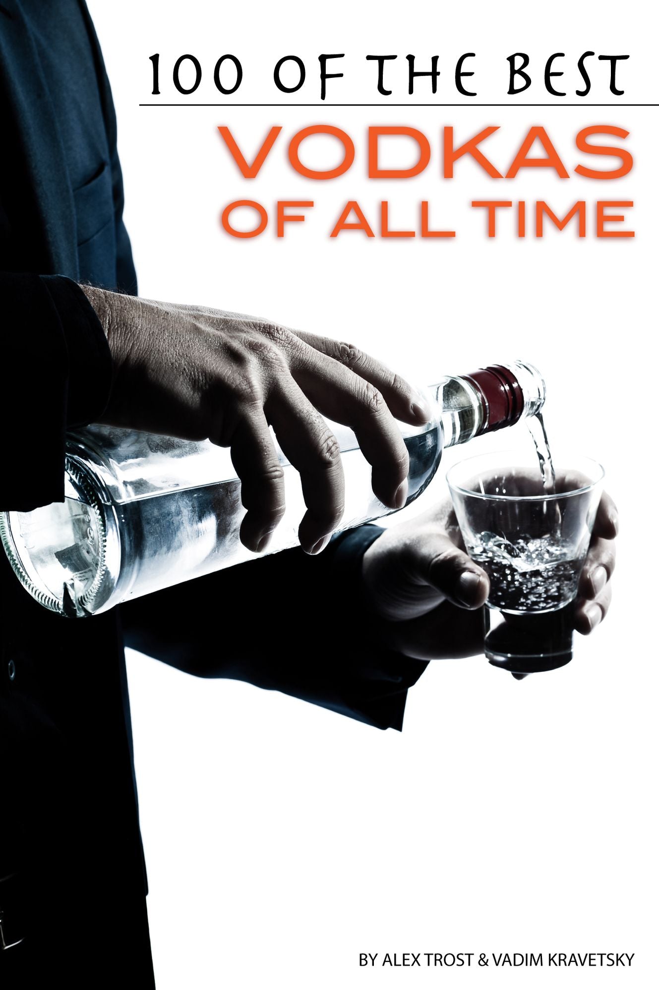 100 of the Best Vodkas of All Time