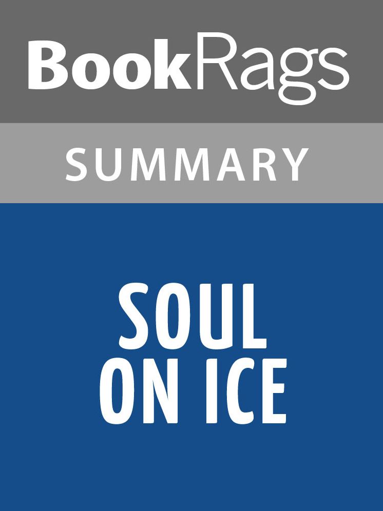 Soul on Ice by Eldridge Cleaver Summary & Study Guide
