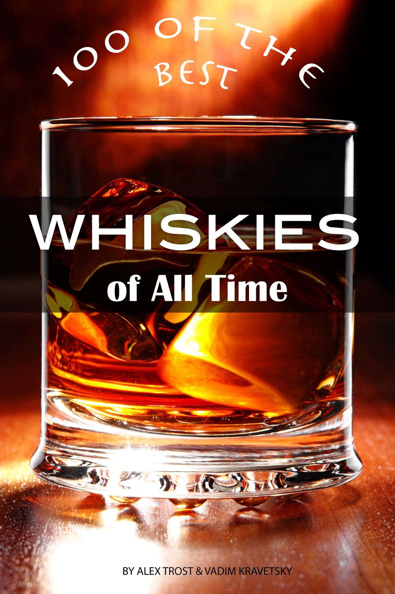 100 of the Best Whiskies of All Time