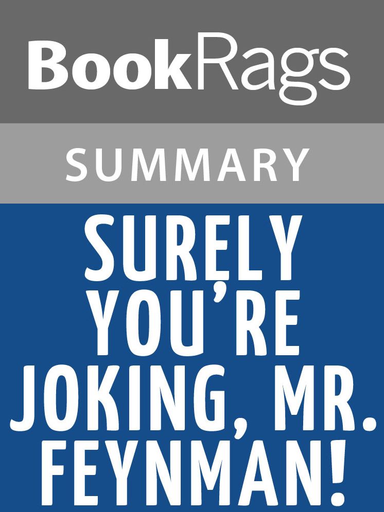 Surely You're Joking, Mr. Feynman! by Richard Feynman Summary & Study Guide