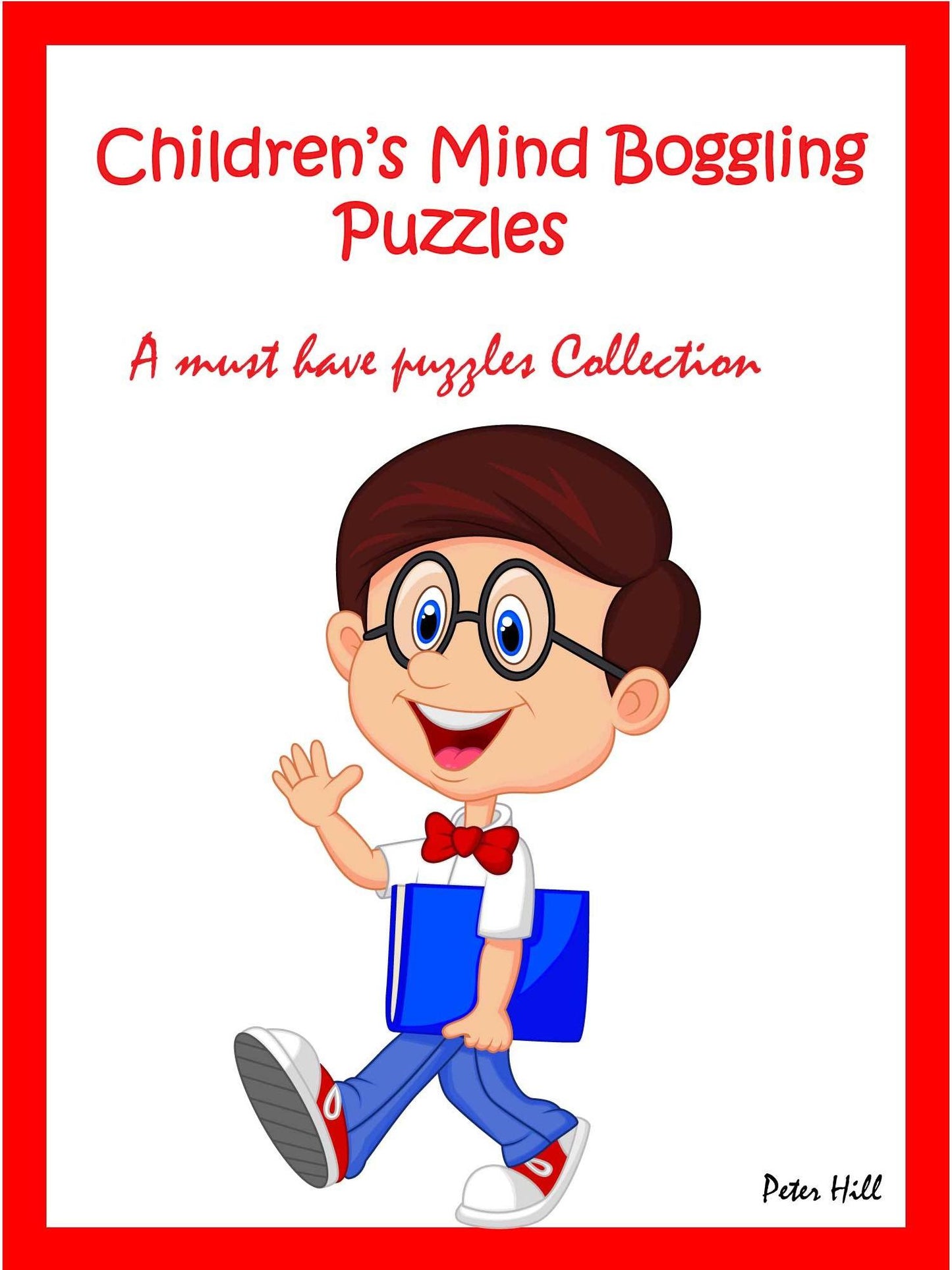 Childrens Mind Boggling Puzzles : A Must Have Puzzles Collection