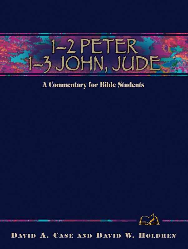 1-2 Peter, 1-3 John, Jude: A Commentary for Bible Students