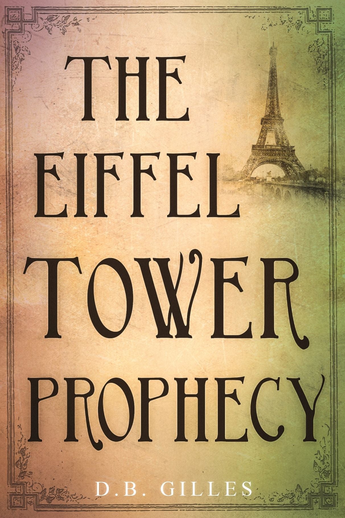 The Eiffel Tower Prophecy (Young Adult Time Travel Thriller)