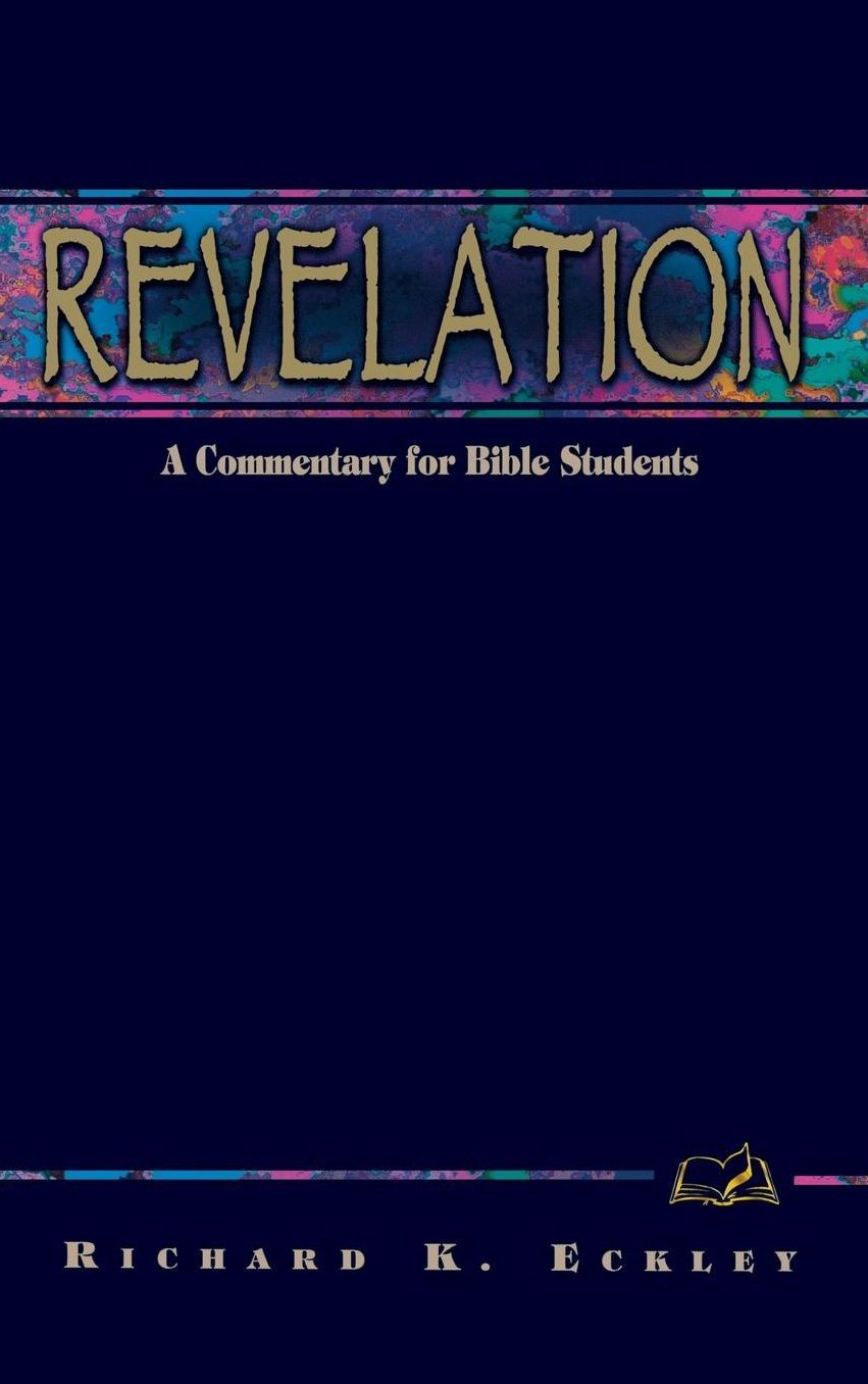 Revelation: A Commentary for Bible Students
