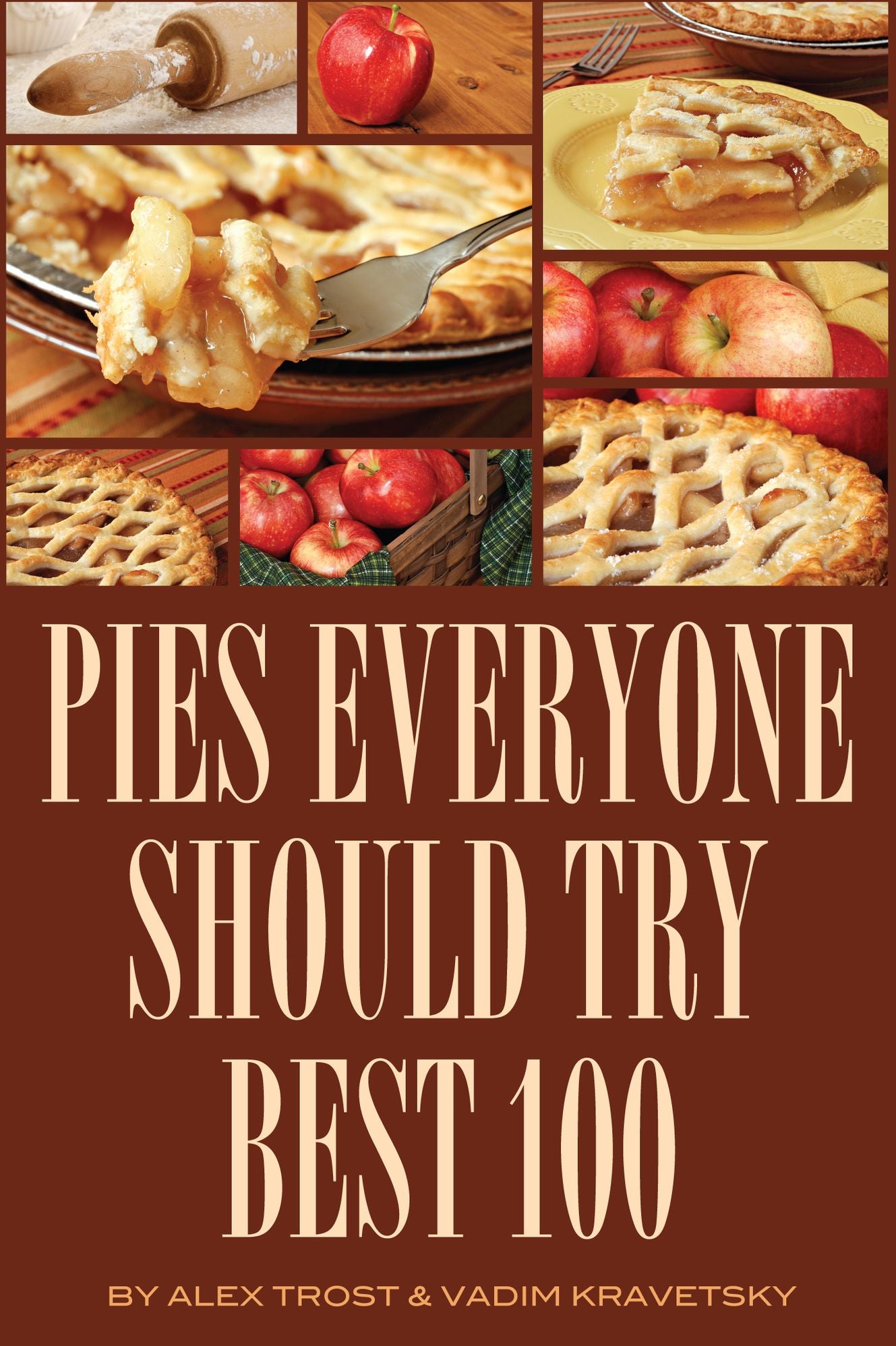 Pies Everyone Should Try: Best 100