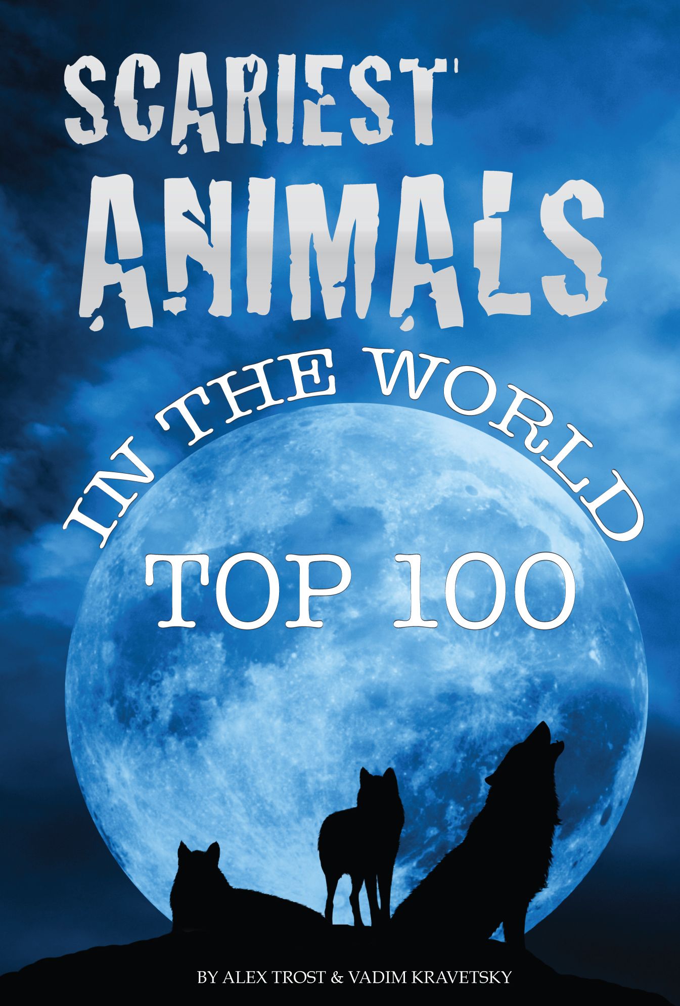 Scariest Animals In the World: Top 100