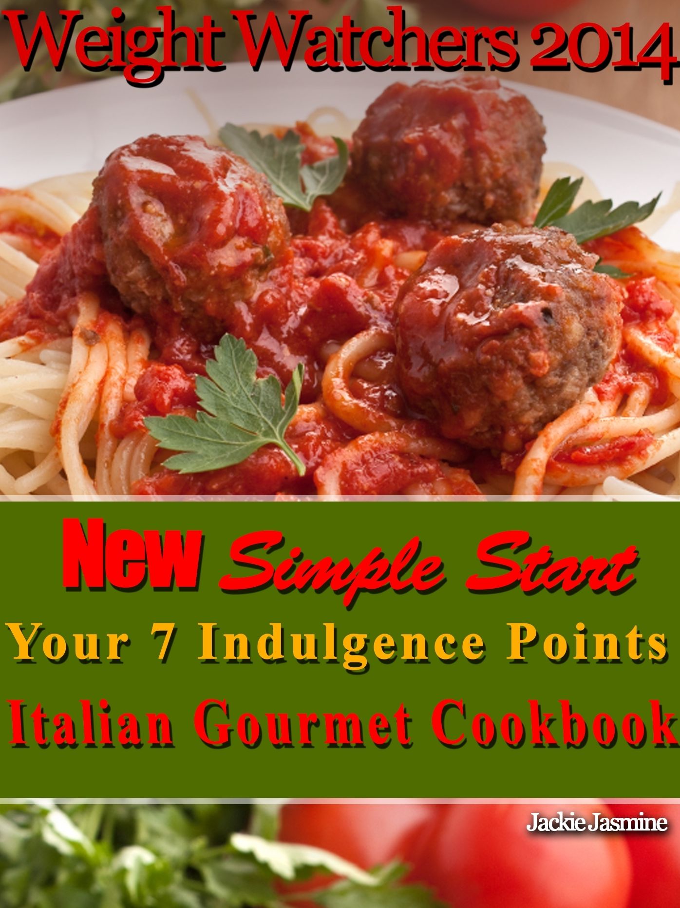 Weight Watchers 2014 New Simple Start Your 7 Indulgence Points Italian Gourmet Cookbook