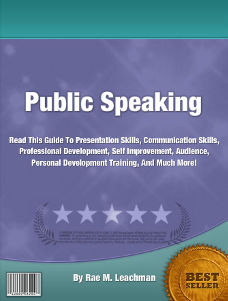 Public Speaking: Read This Guide To Presentation Skills, Communication Skills, Professional Development, Self Improvement, Audience, Personal Development Training, And Much More!