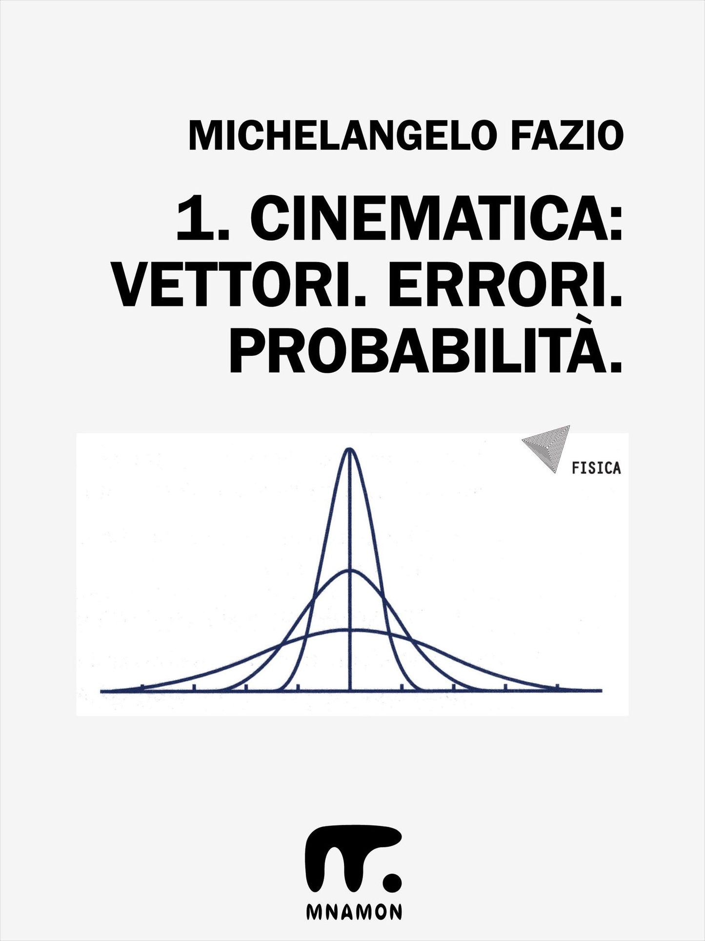 1. Vettori. Errori. Probabilità.