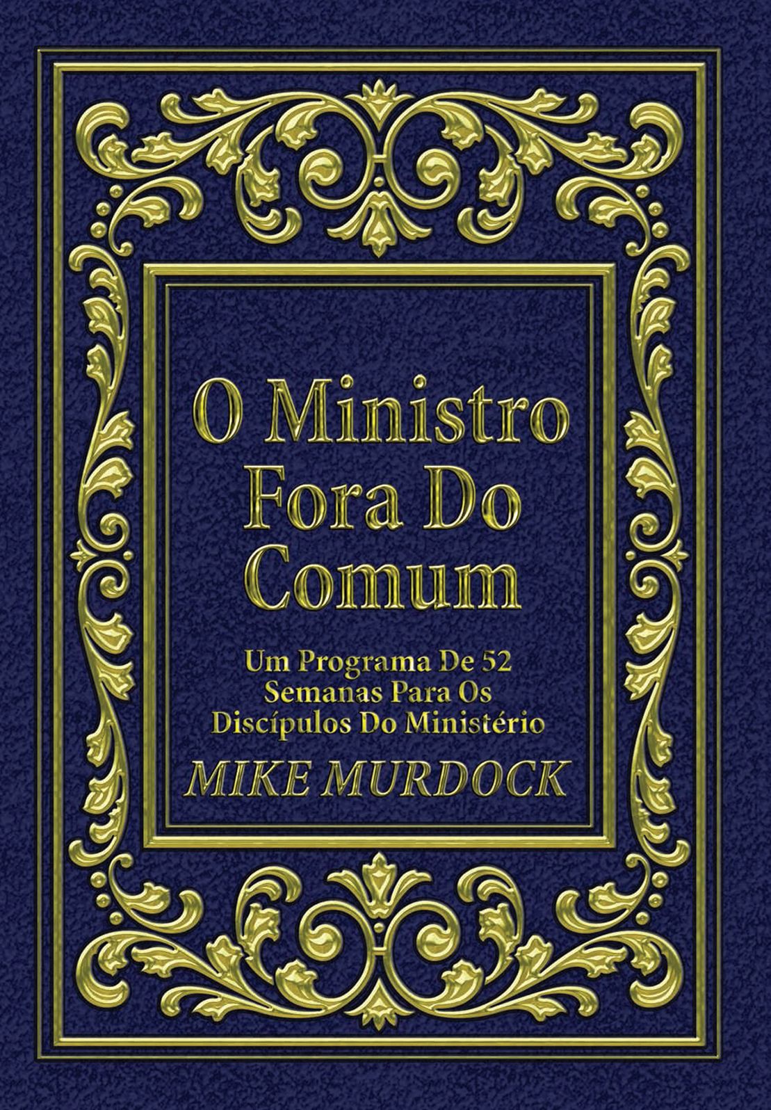 O Ministro Fora do Comum