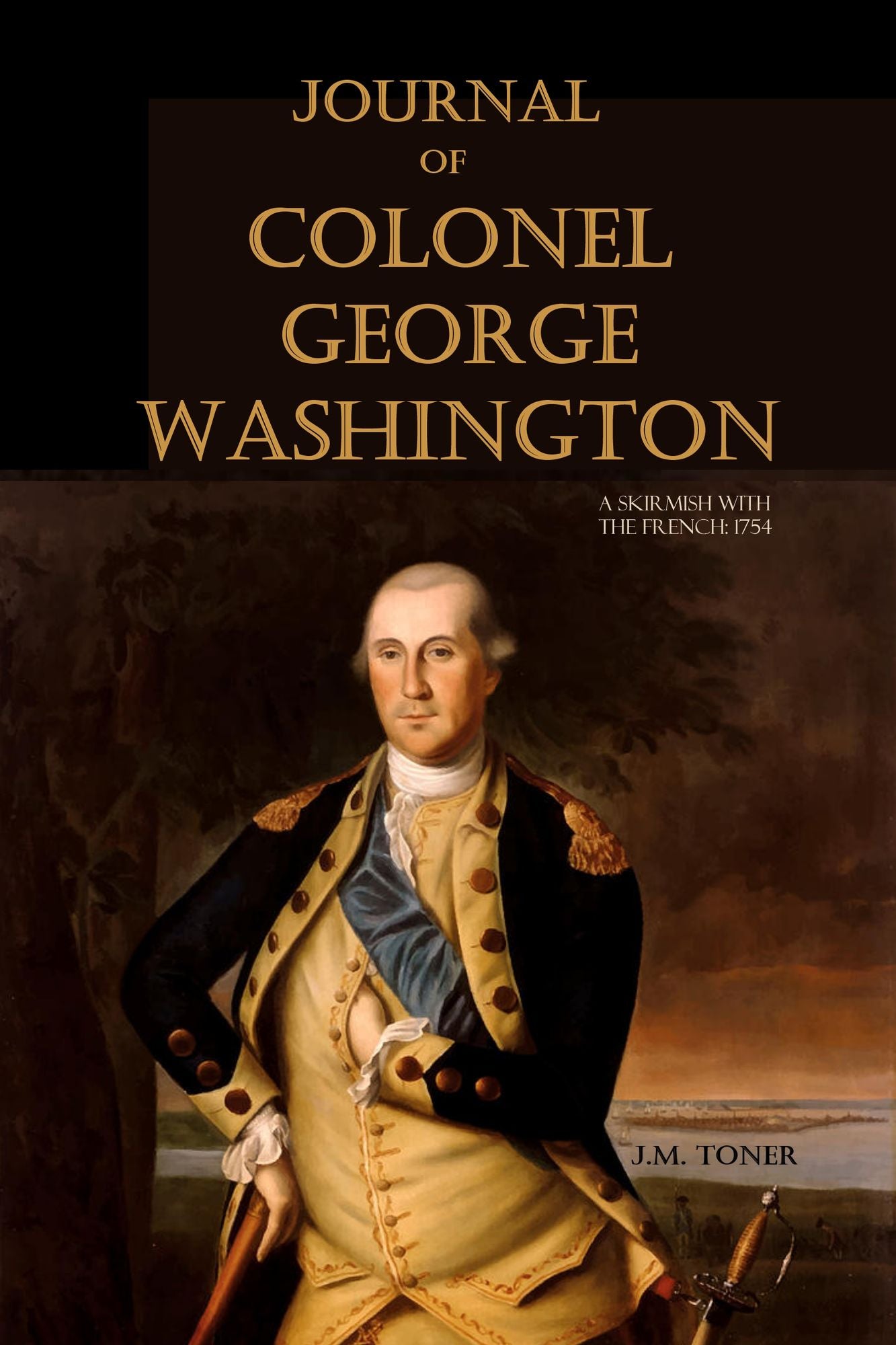 Journal of Colonel George Washington: Across the Alleghany Mountains; A Skirmish with the French (1754)