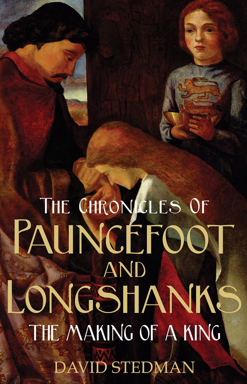 The Chronicles of Pauncefoot and Longshanks: The Making of a King