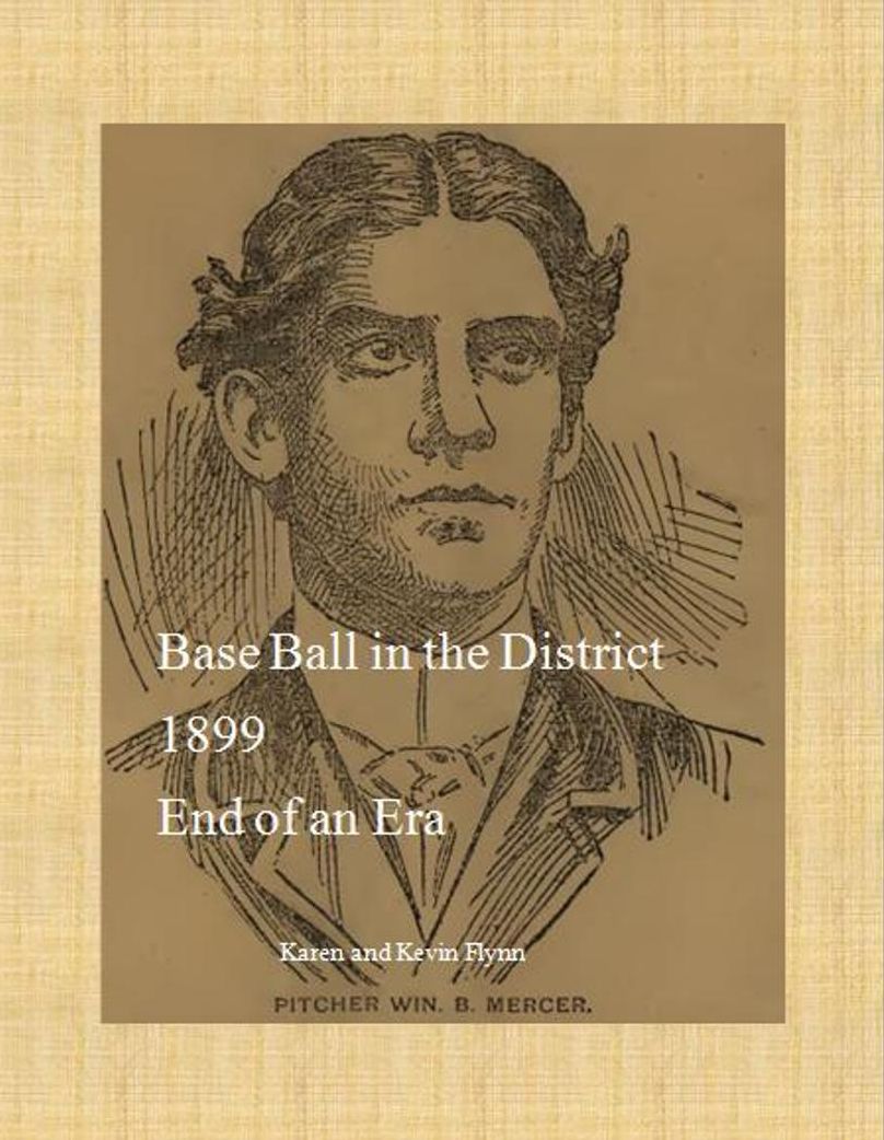 Baseball in the District "End of an Era" 1899