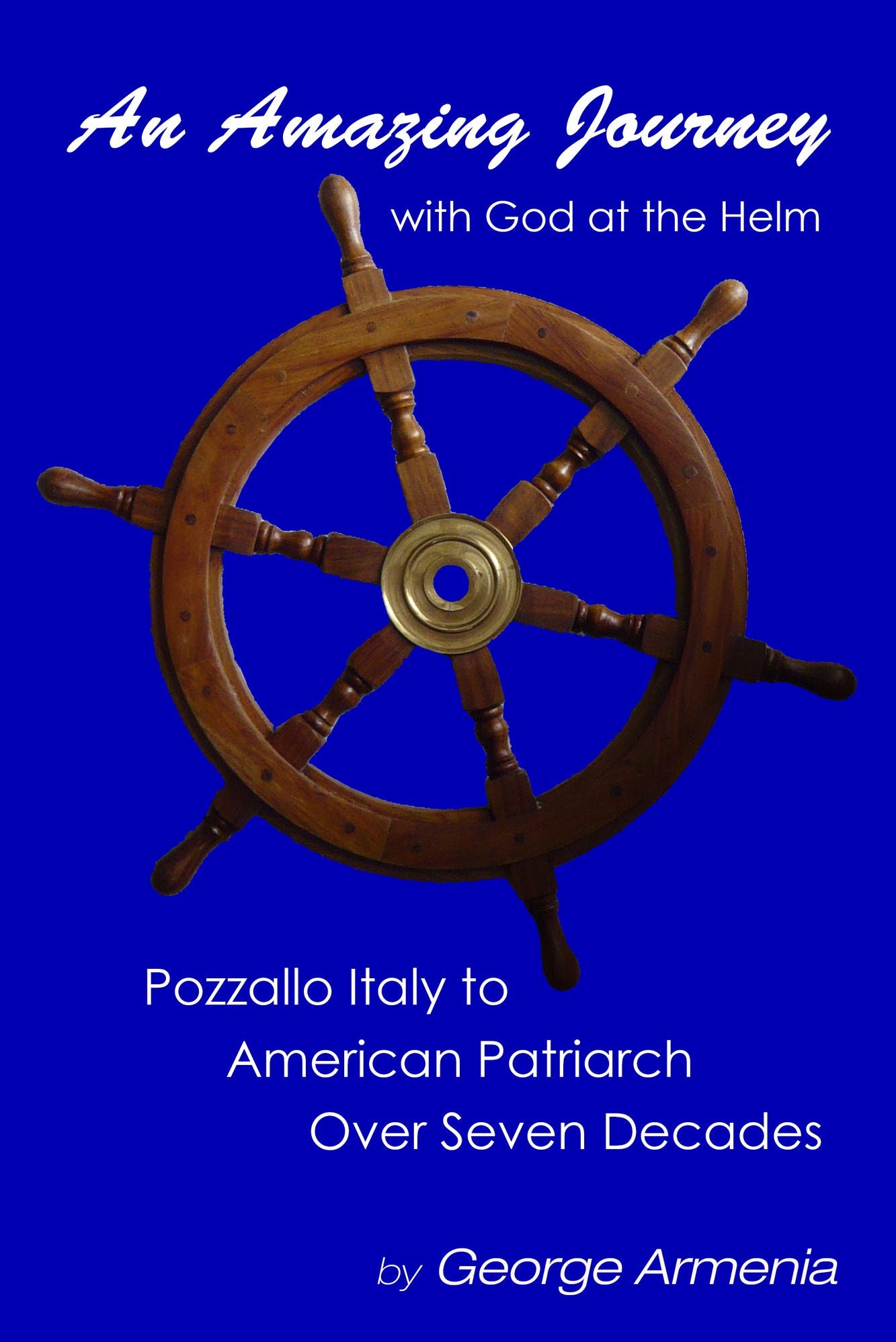 An Amazing Journey with God at the Helm