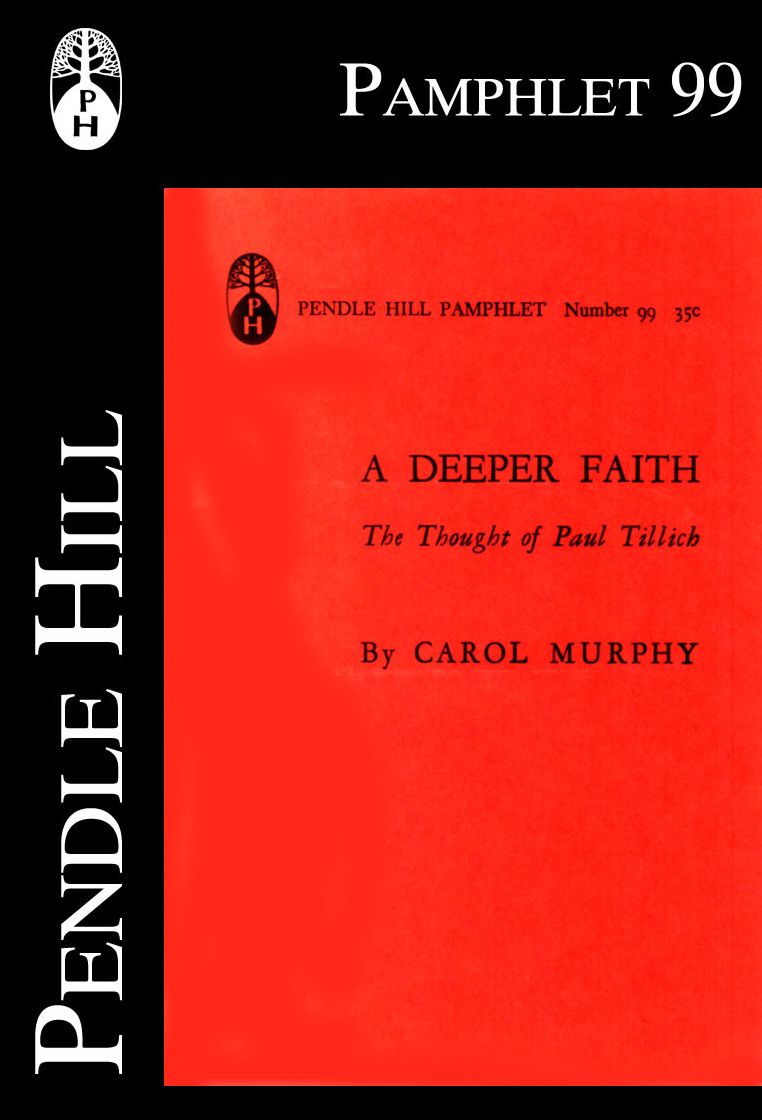 A Deeper Faith: The Thought of Paul Tillich
