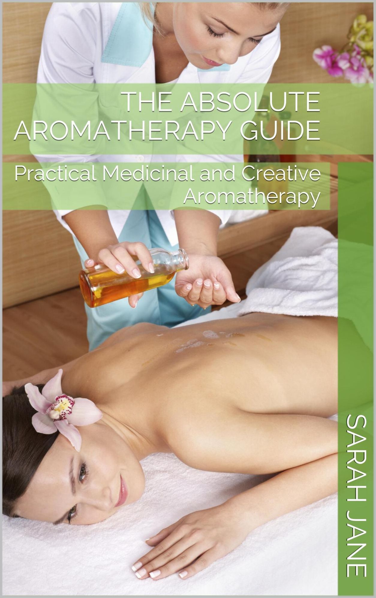 The Absolute Aromatherapy Guide