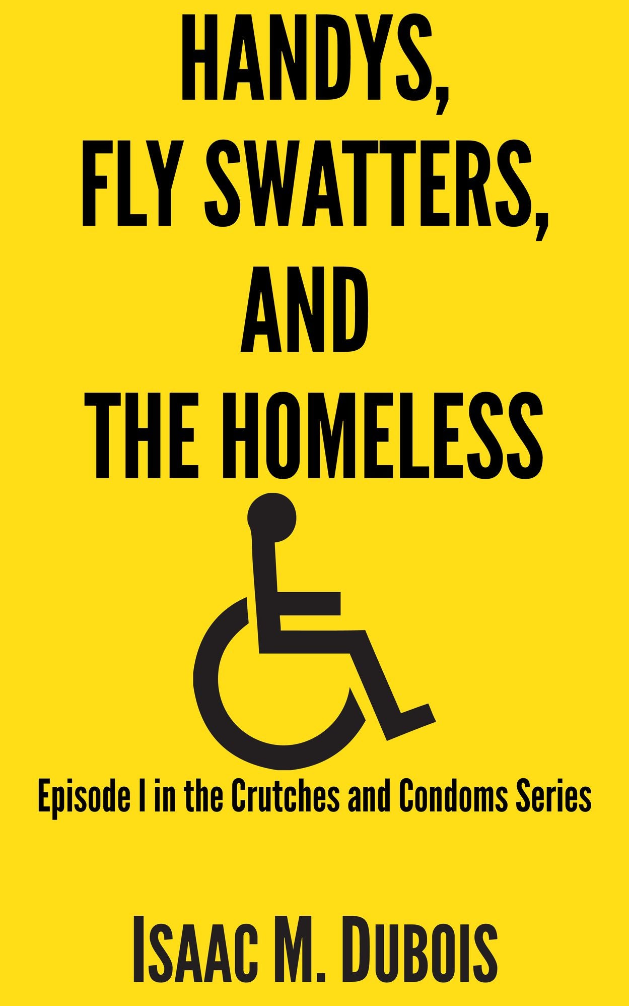 HANDYS, FLY SWATTERS, AND THE HOMELESS