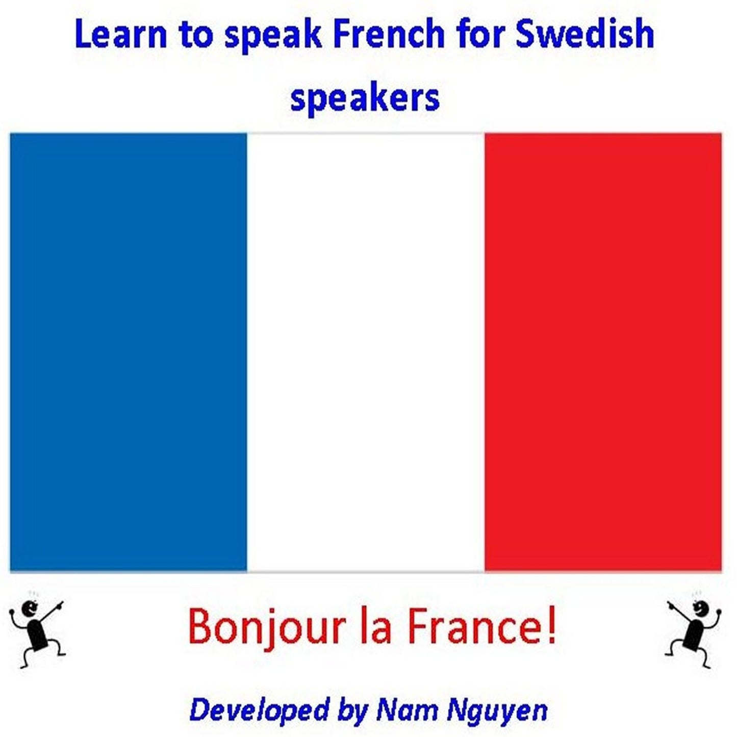 Learn to Speak French for Swedish Speakers