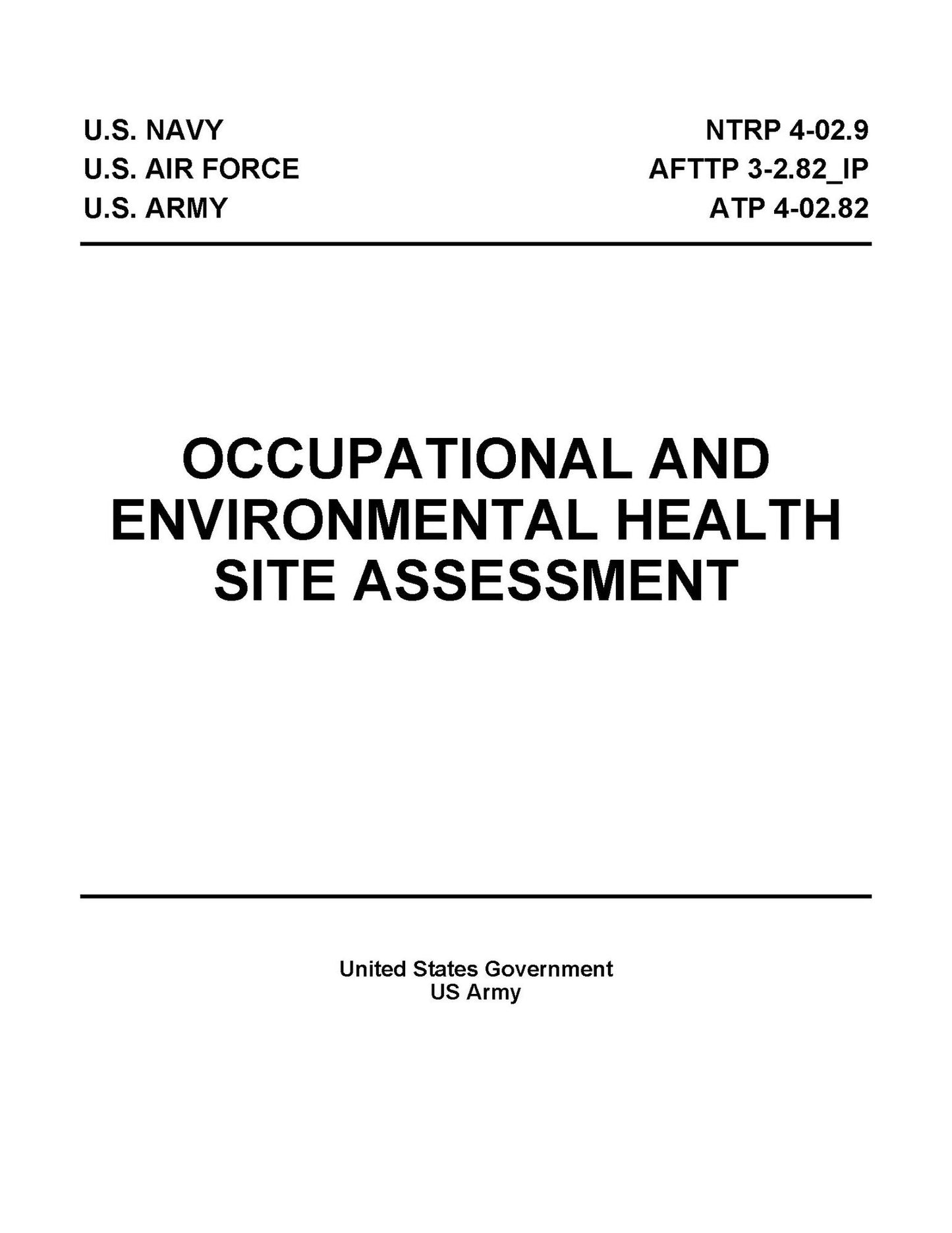 Occupational and Environmental Health Site Assessment NTRP 4-02.9 AFTTP 3-2.82_IP ATP 4-02.82