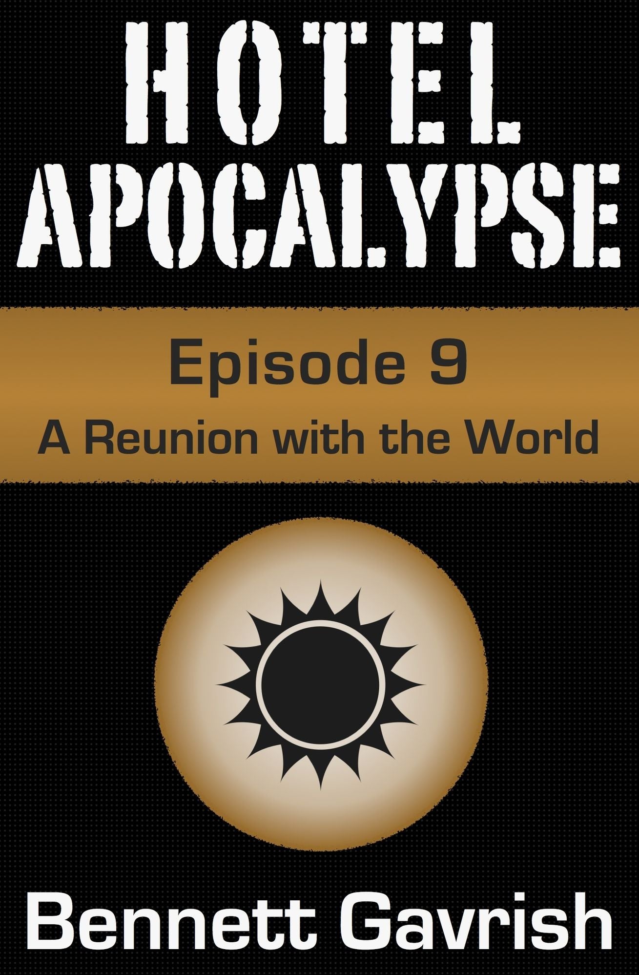 Hotel Apocalypse #9: A Reunion with the World