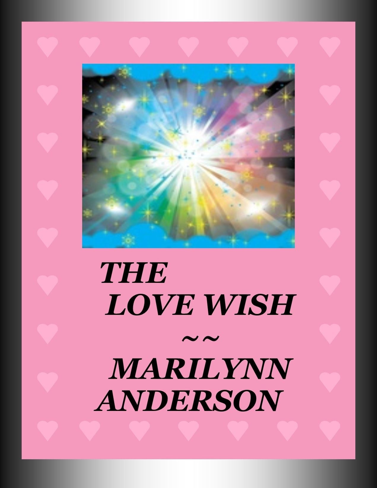 THE LOVE WISH ~~ Teen Romance Fantasy