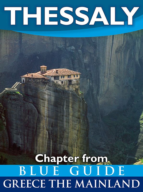 Blue Guide Thessaly (Chapter from Blue Guide Greece the Mainland)