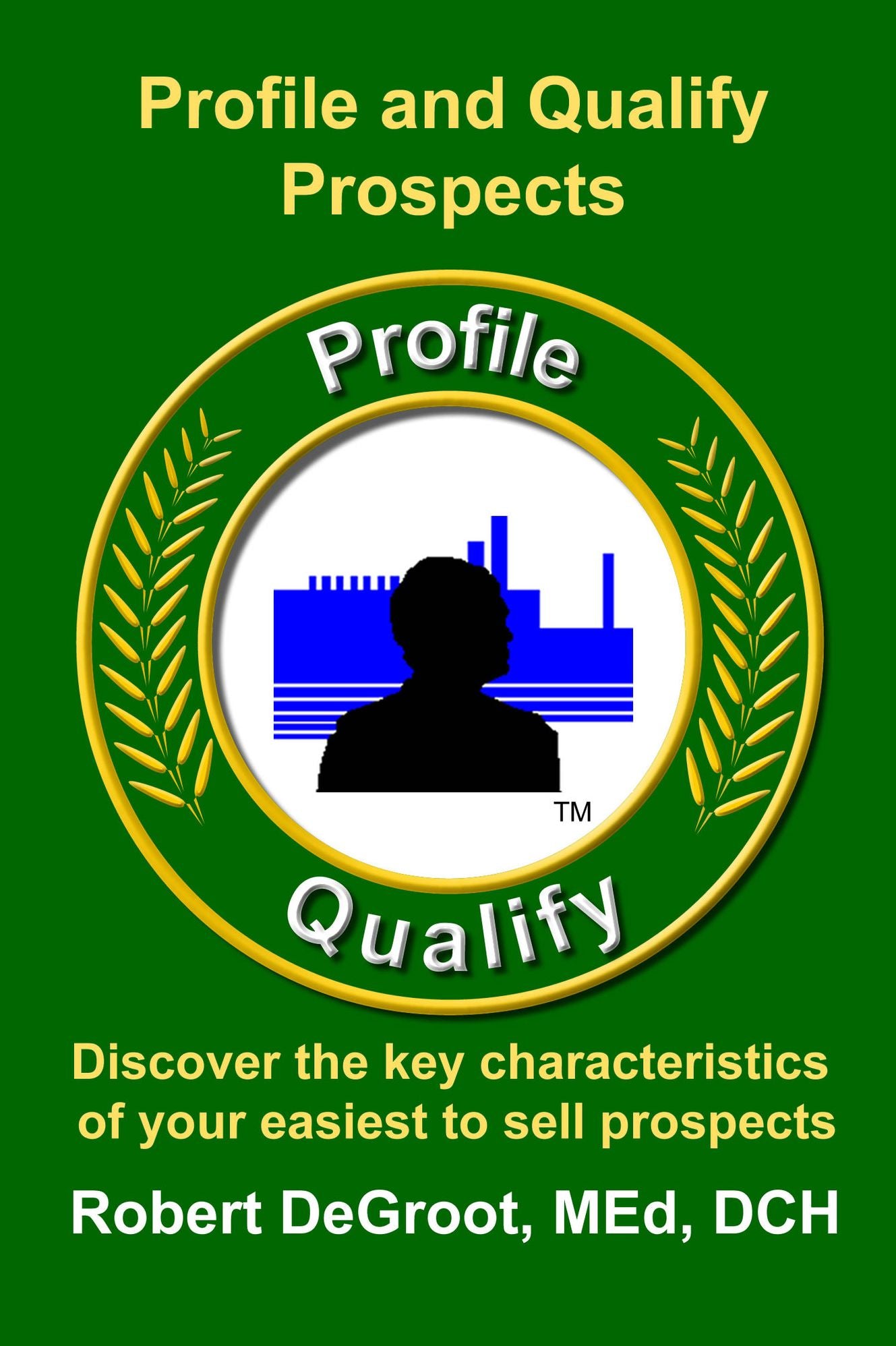 Profile and Qualify Prospects