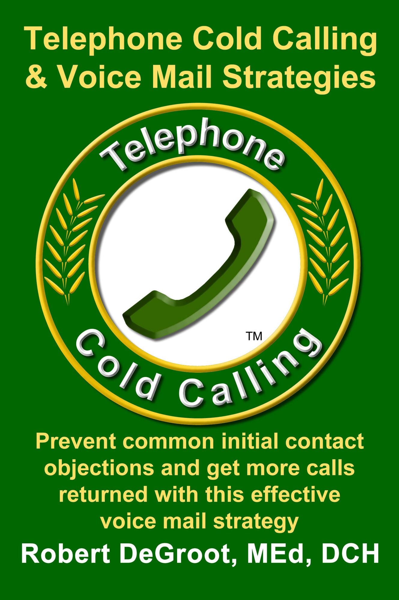 Telephone Cold Call with Voice Mail Strategies
