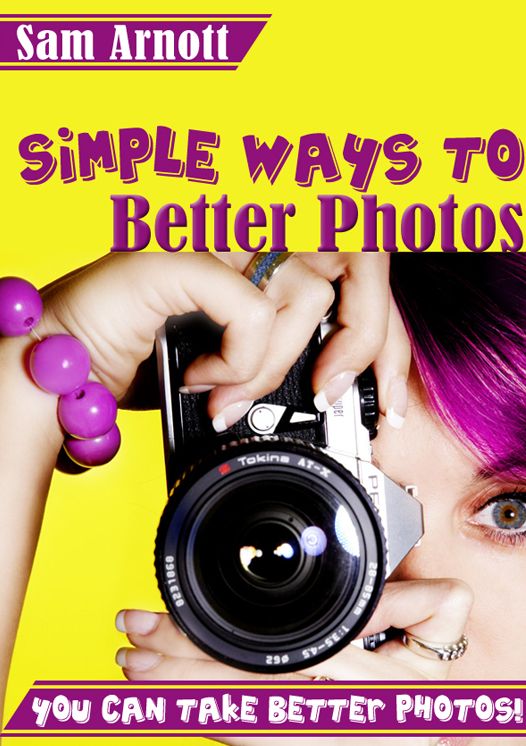 Simple Ways to Better Photos