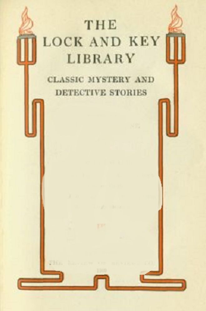 The Lock And Key Library: Classic Mystery And Detective Stories