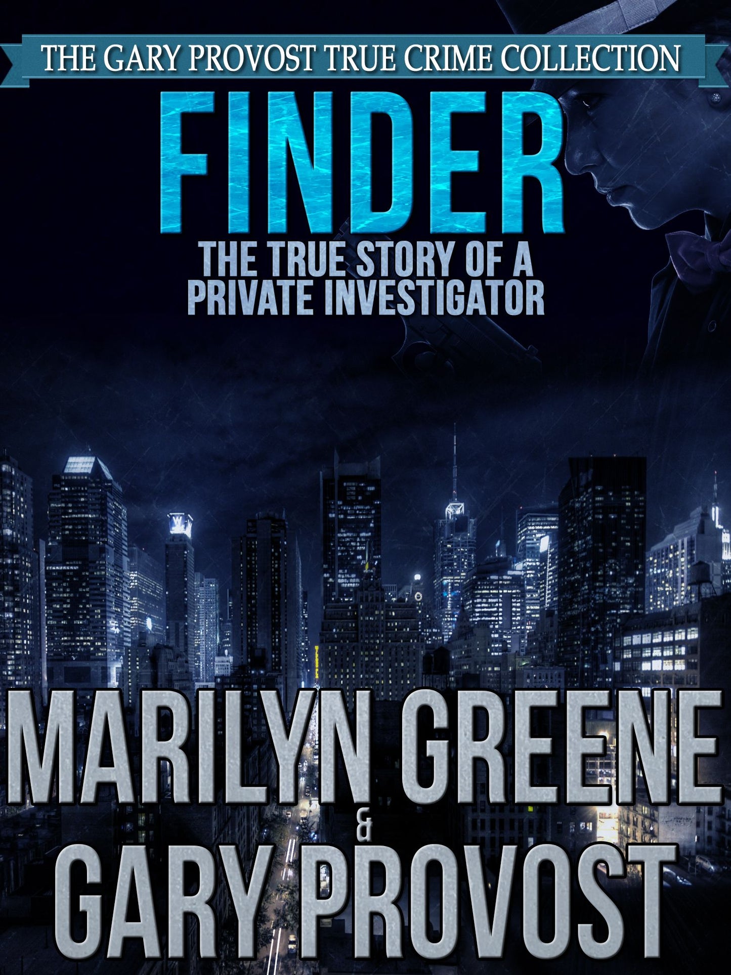 Finder: The True Story of a Private Investigator