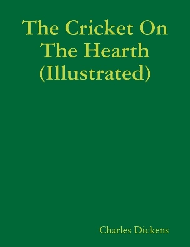 The Cricket on the Hearth (Illustrated)