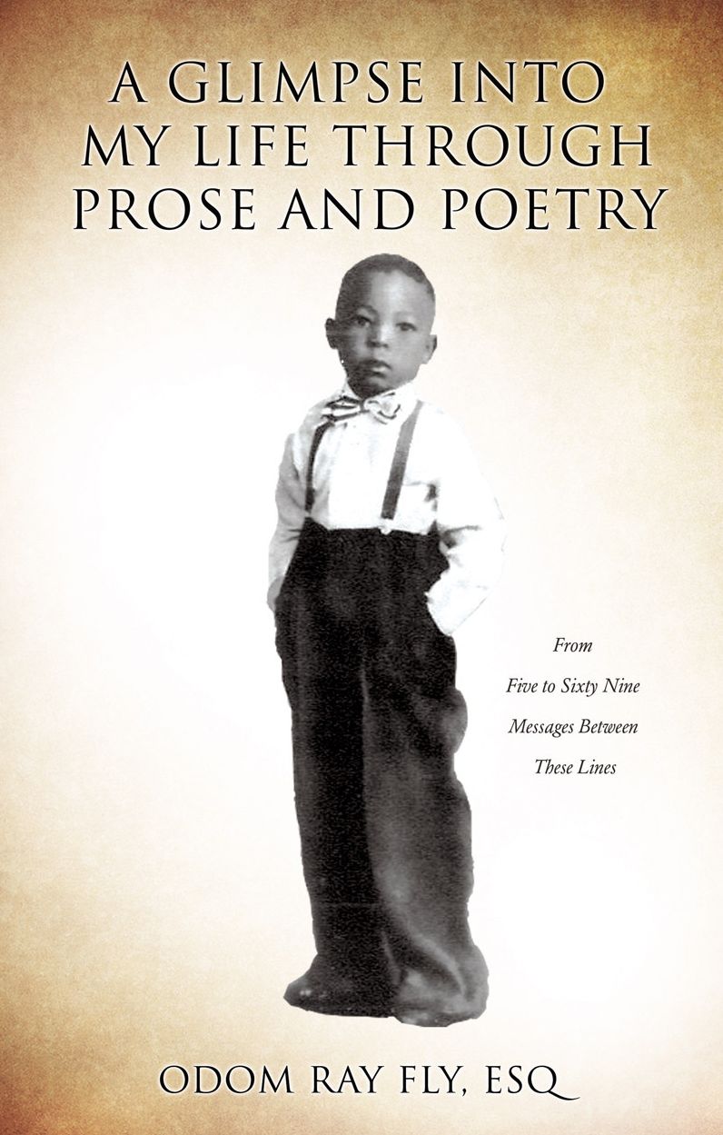 A Glimpse Into My Life through Prose and Poetry