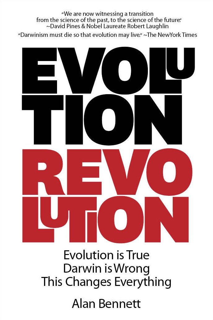Evolution Revolution: Evolution is True. Darwin is Wrong. This Changes Everything.
