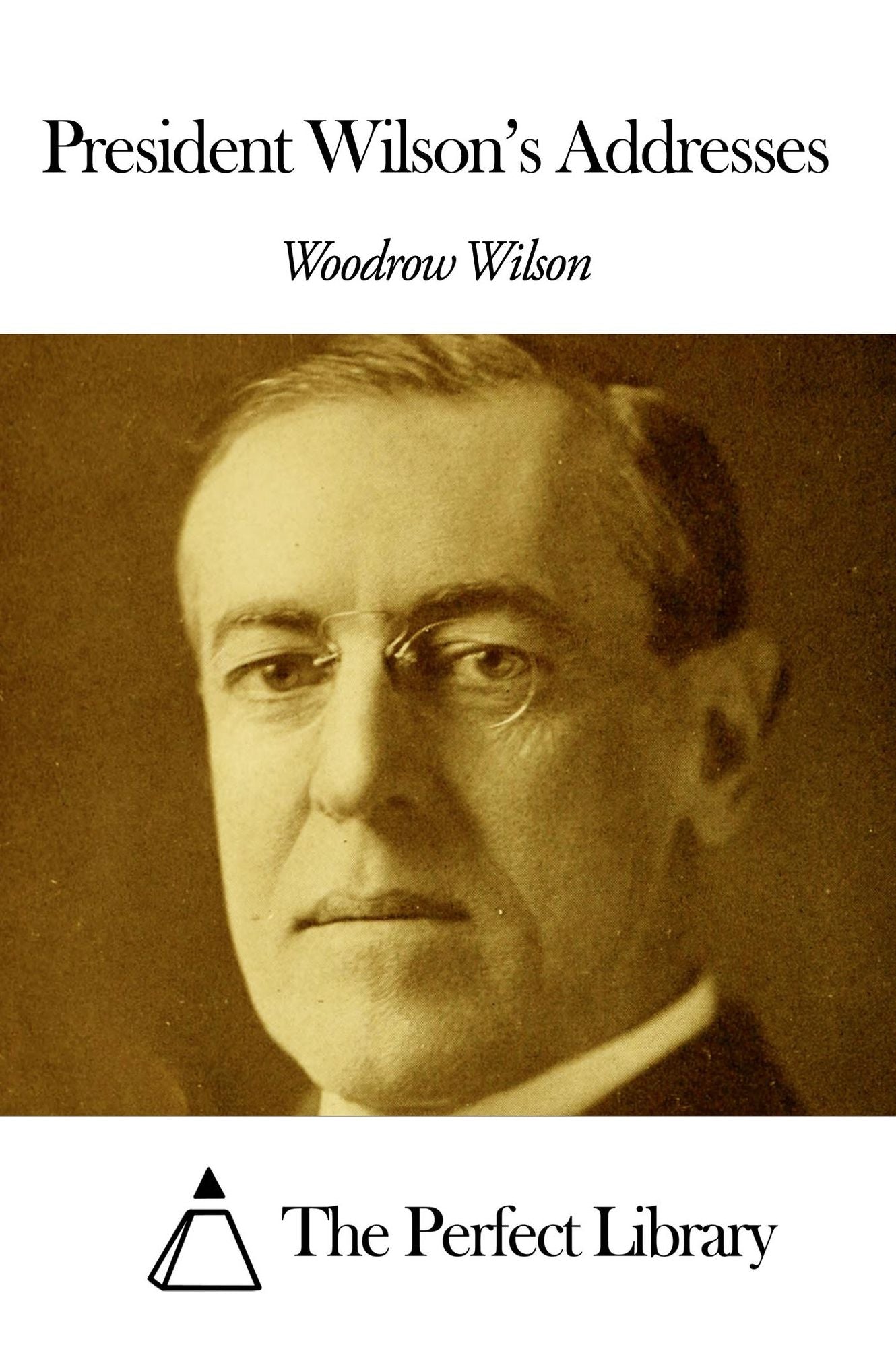 President Wilson's Addresses