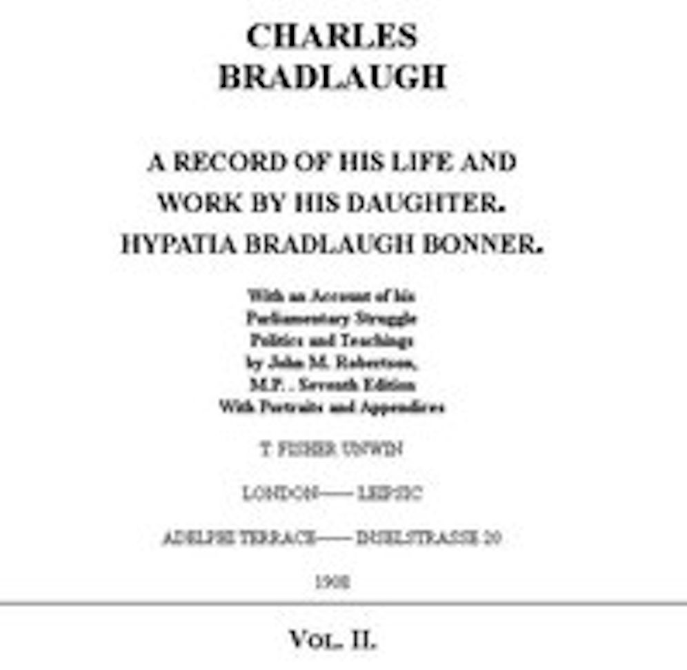 Charles Bradlaugh: a Record of His Life and Work, Volume II (of 2)