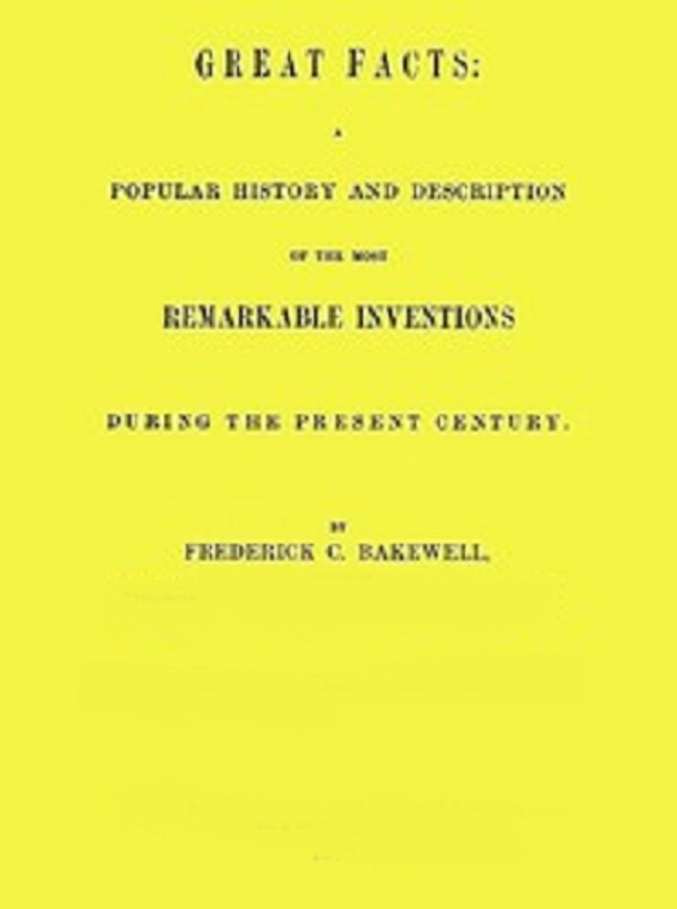 Great Facts: A Popular History and Description of the Most Remarkable Inventions During the 19th Century