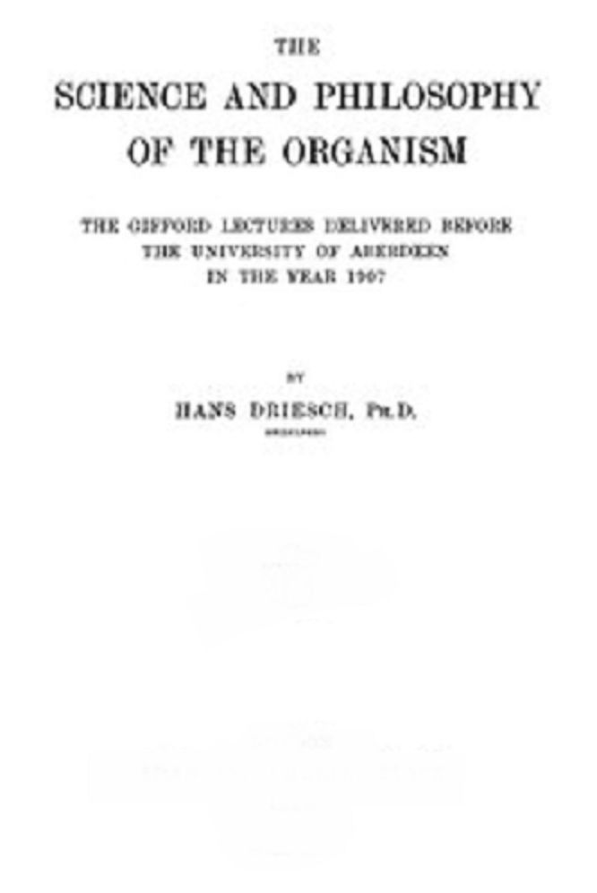 The Science and Philosophy of the Organism