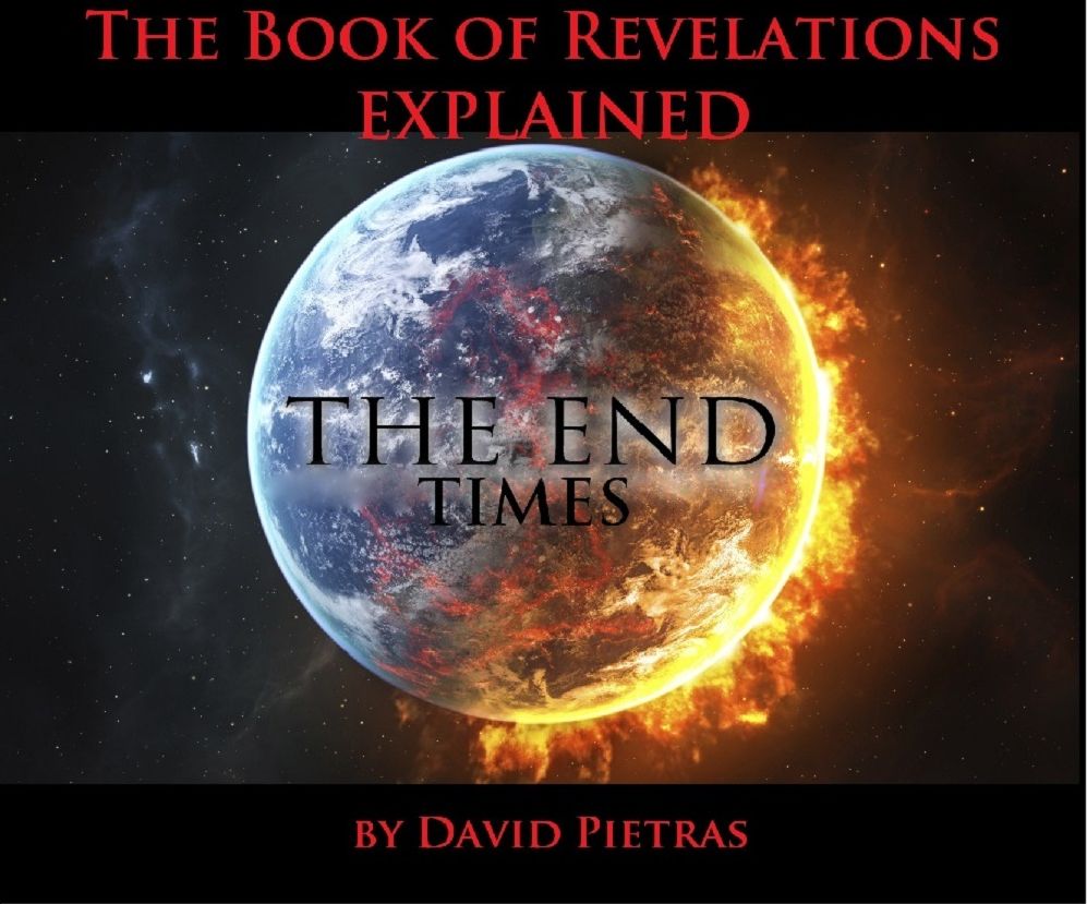 The Book of Revelations Explained The End Times