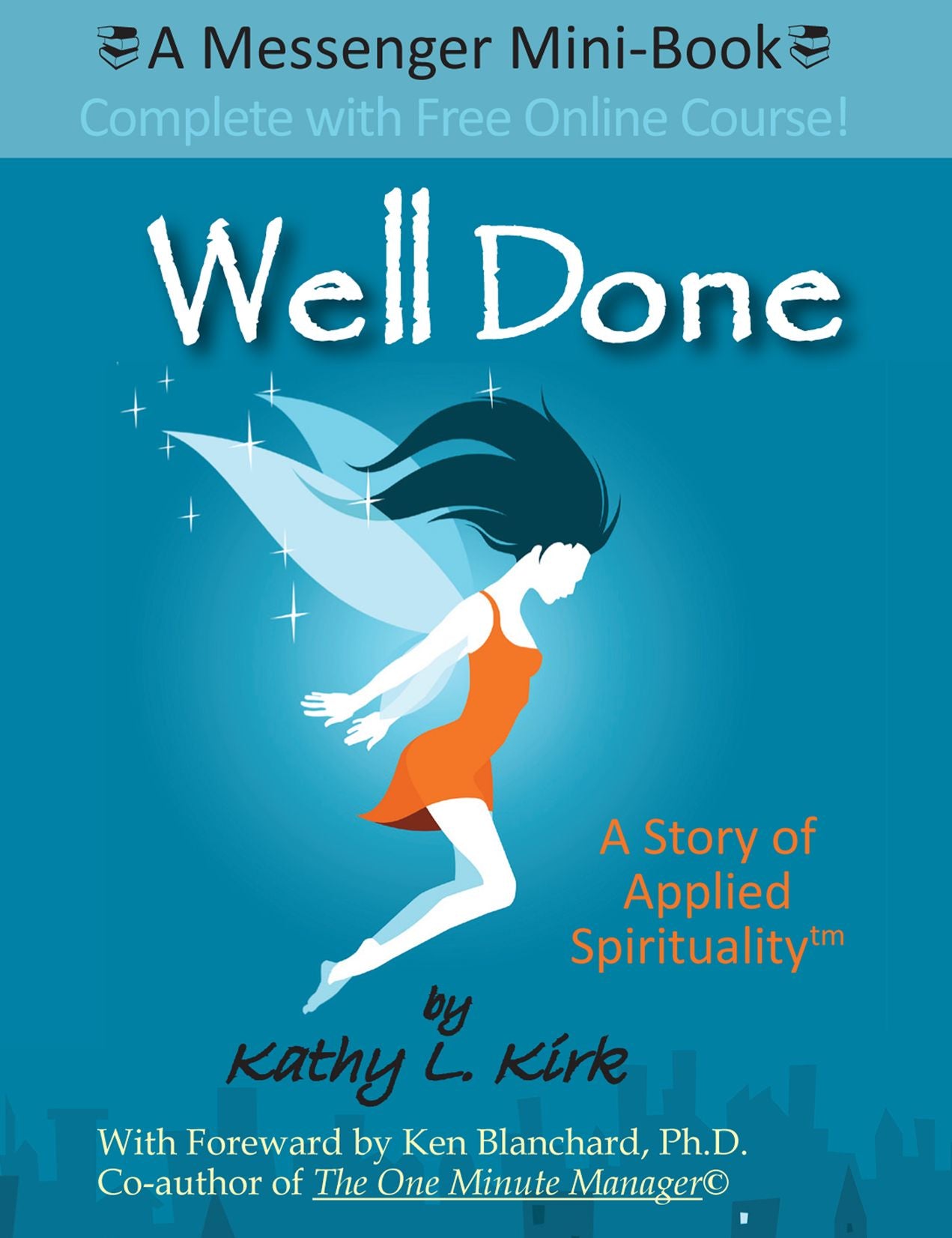 Well Done - A Story of Applied Spirituality