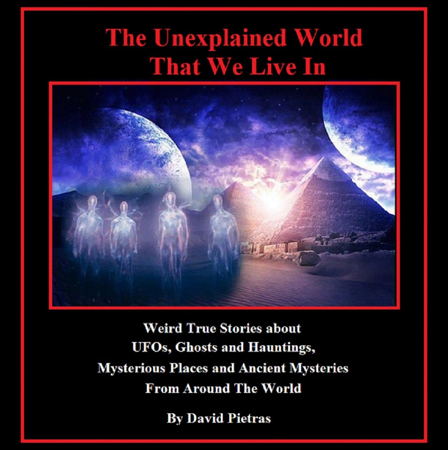The Unexplained World That We Live In
