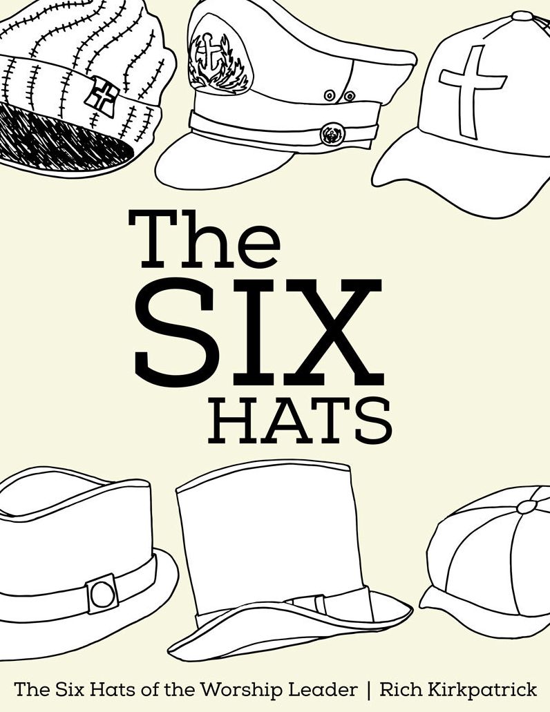 The Six Hats of the Worship Leader