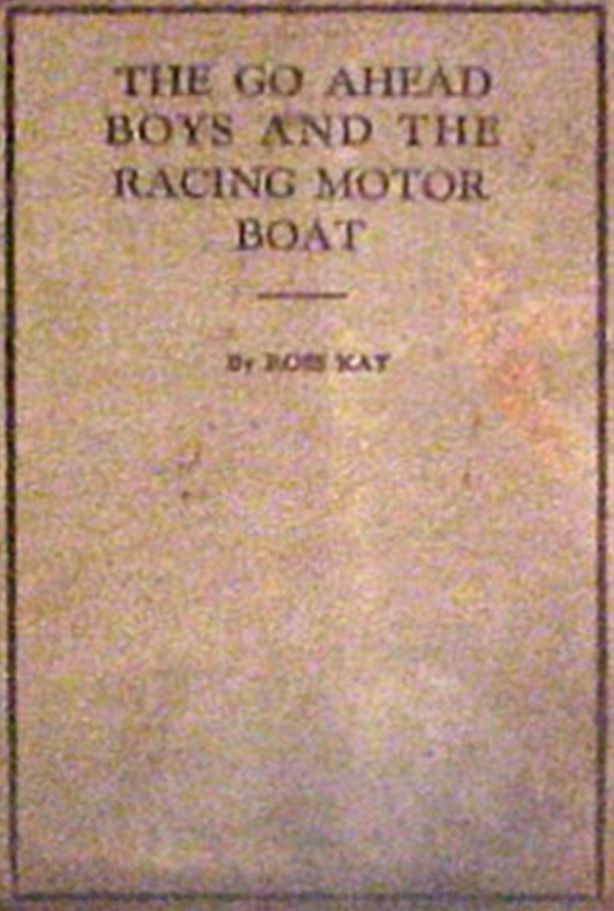 The Go Ahead Boys and the Racing Motorboat